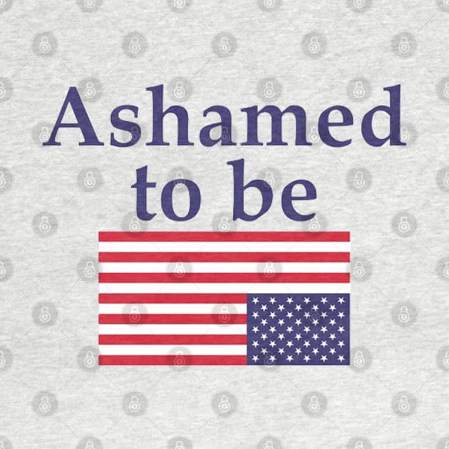 Ashamed to be (An American) - Flag Sticker by Gone Designs